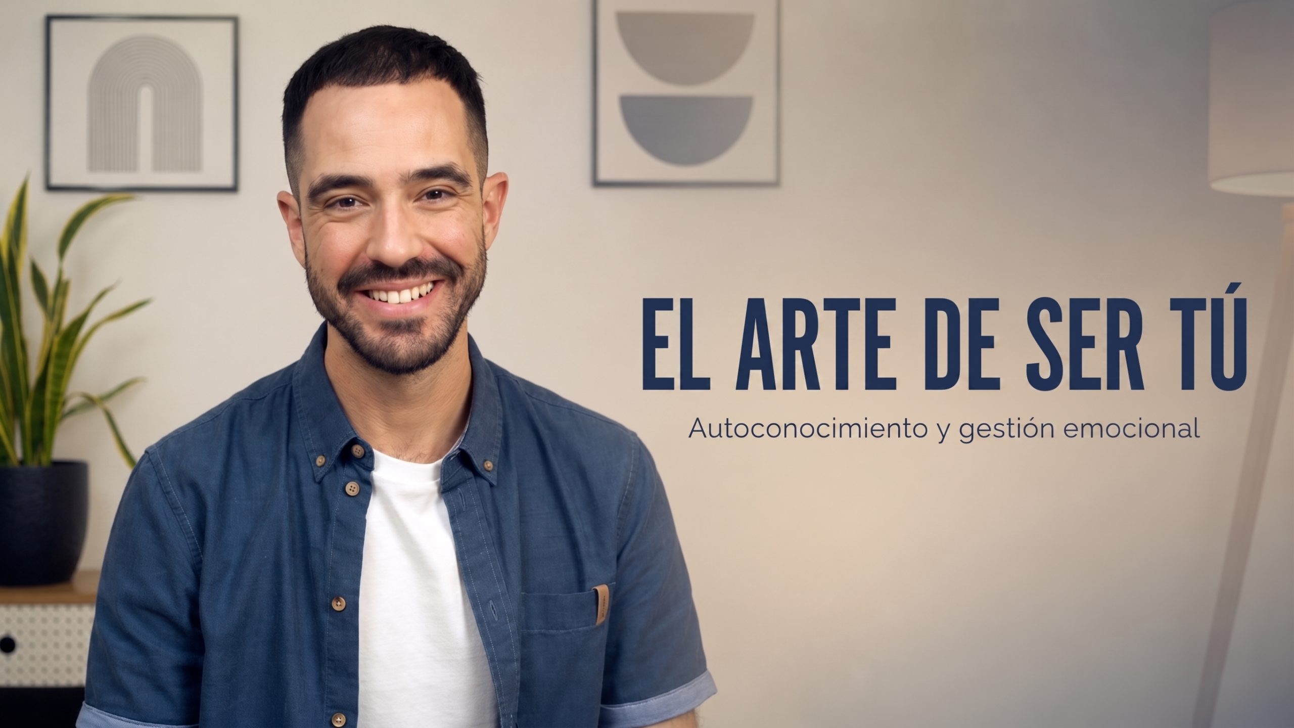 El arte de ser tú: Curso de autoconocimiento y gestión emocional
